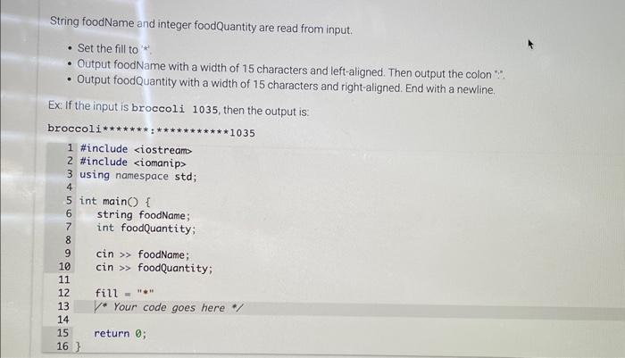 in c++ String foodName and integer foodQuantity are read from input. -