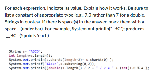For each expression, indicate its value. Explain how it works. Be