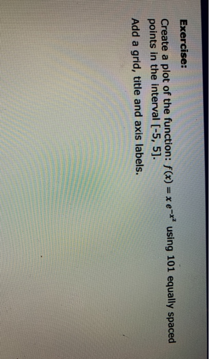  using matlab Exercise: Create a plot of the function: f(x)-xusing 101