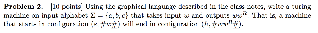 Problem 2. [10 points] Using the graphical language described in the