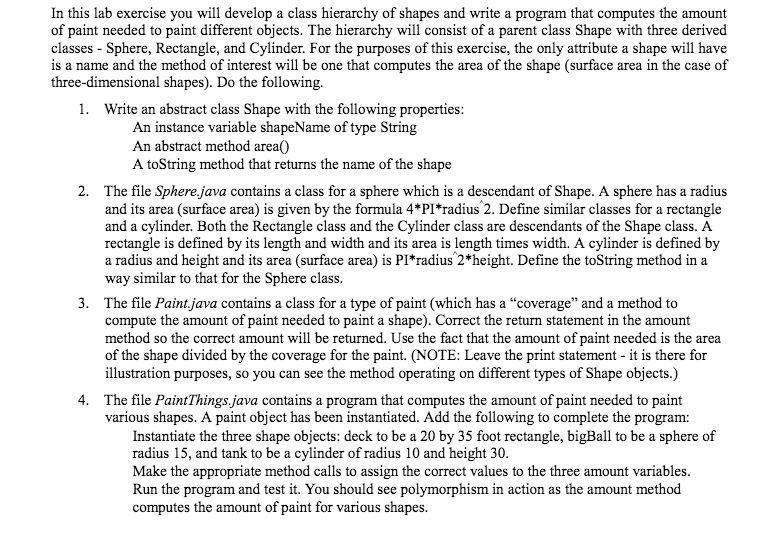  //*****************************************// Sphere.java//// Represents a sphere.//***************************************** public class Sphere extends Shape {