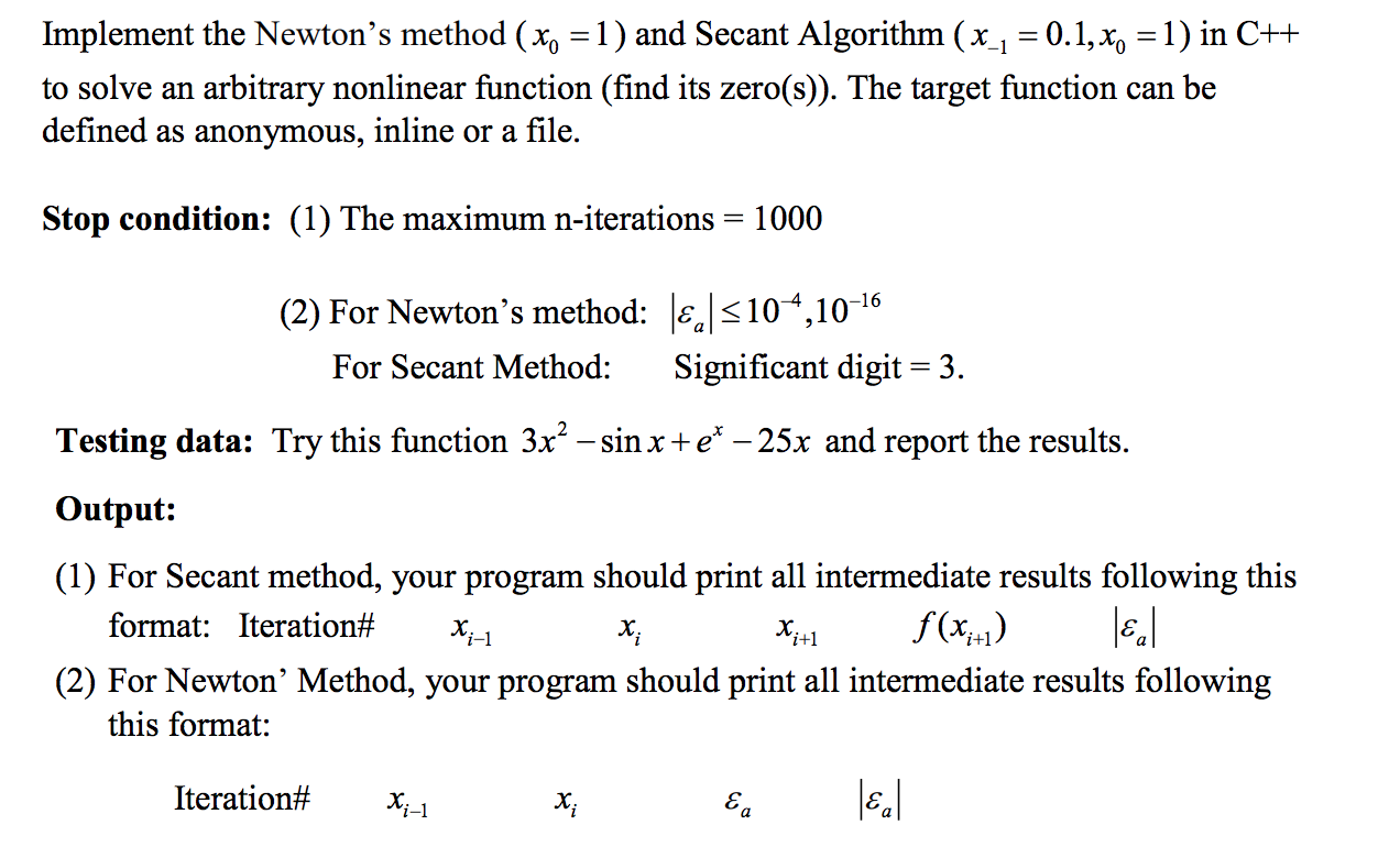 C++ Implement the Newton's method (xo = 1) and Secant Algorithm (x_1