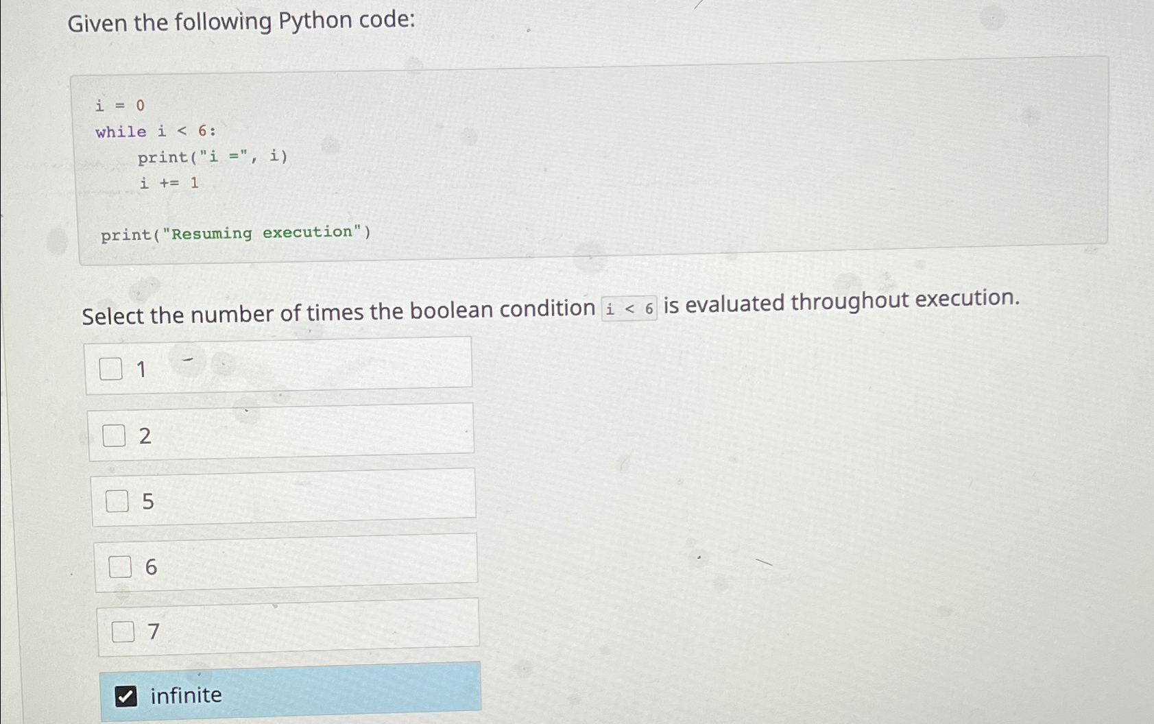  Given the following Python code: )=(,i print("Resuming execution") Select the number