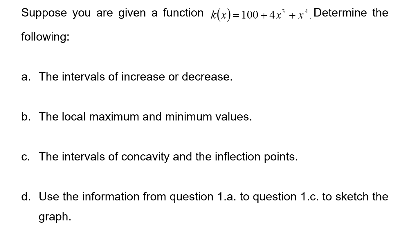  Suppose you are given a function k(x) = 100+ 4x +x+.