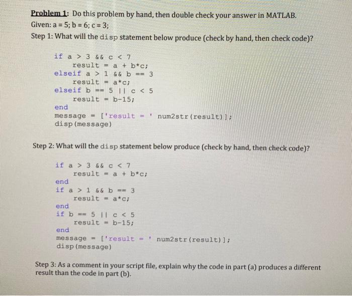  Problem 1: Do this problem by hand, then double check your