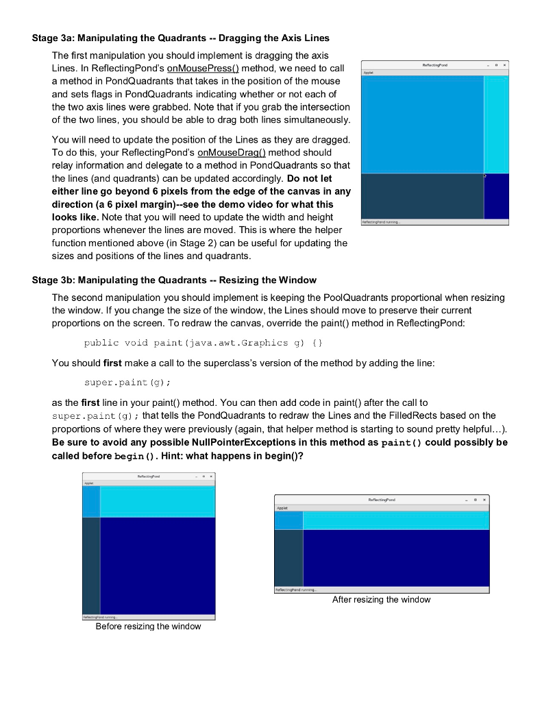 You will be creating three files: ReflectingPond.java (the main GUl controller), PondQuadrants.java