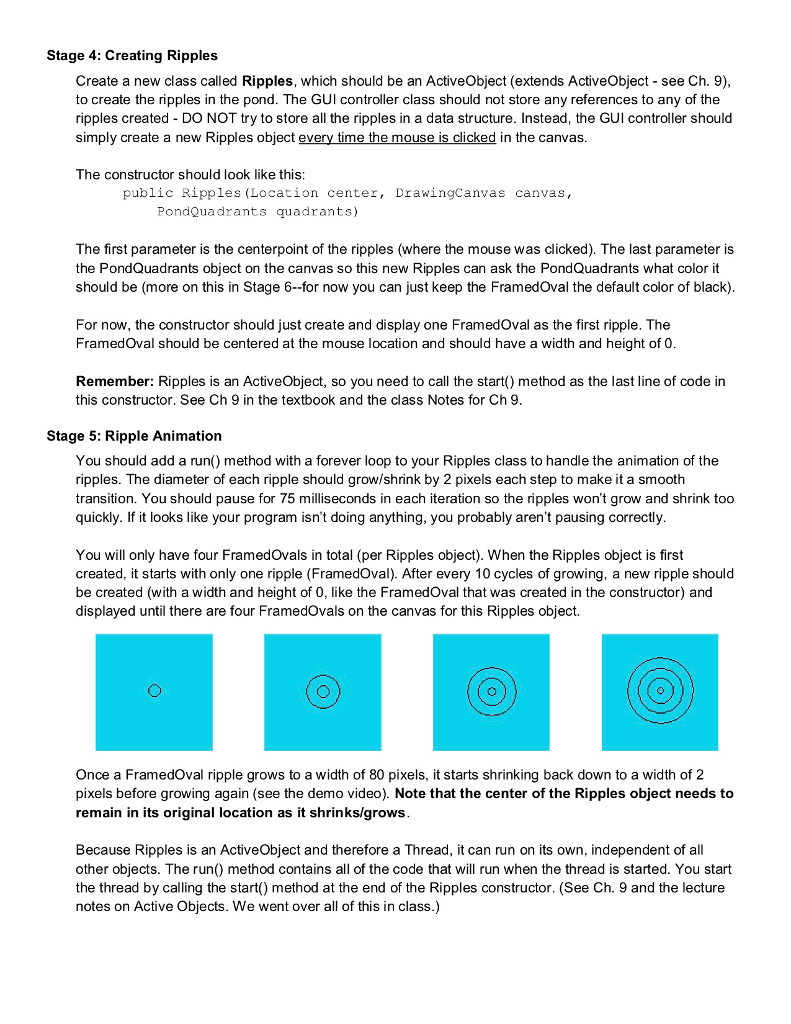 and Ripples.java. As in previous assignments, the GUI controller class must extend
