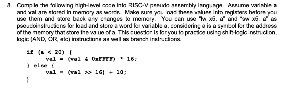 8. Compile the following high-level code into RISC-V pseudo assembly language.