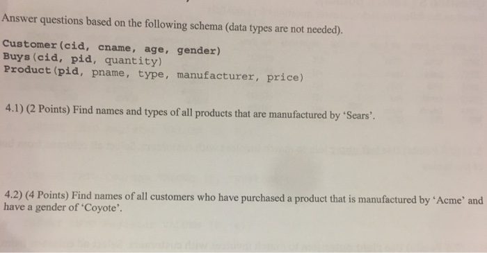  Answer questions based on the following schema (data types are not