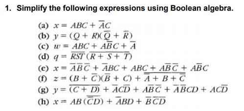  1. Simplify the following expressions using Boolean algebra. (a) x= ABC