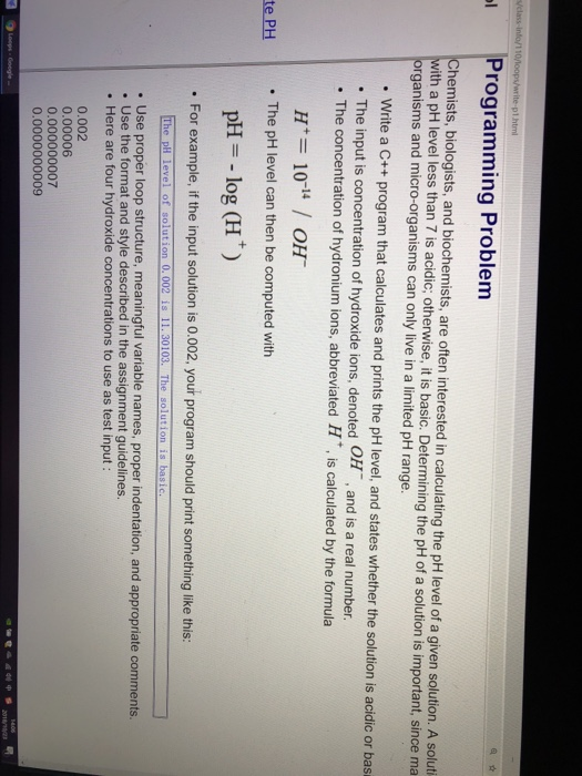  Programming Problem hemists, biologists, and biochemists, are often interested in calculating