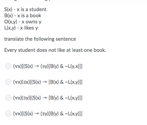 (3)[B(y) & 0(x,y) & L(x,y)]] (vx)[S(x) ? (ay)[B(y) & L(x,y)]]