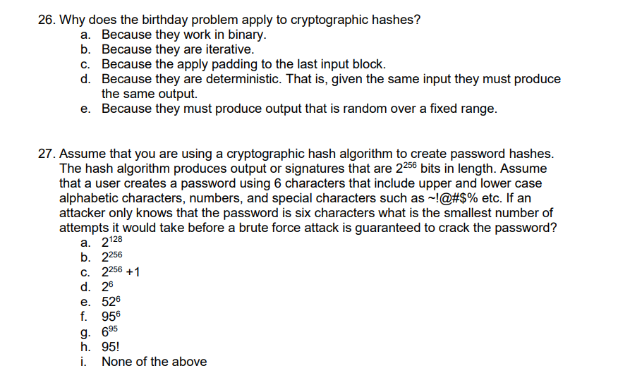 26. Why does the birthday problem apply to cryptographic hashes? a.