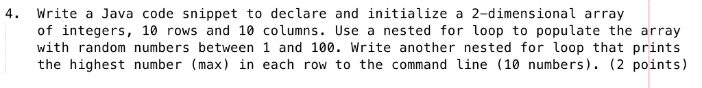 Write a Java code snippet to declare and initialize a 2-dimensional
