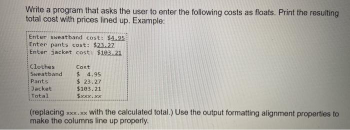  Write a program that asks the user to enter the following