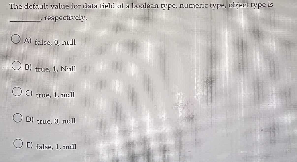  The default value for data field of a boolean type, numeric