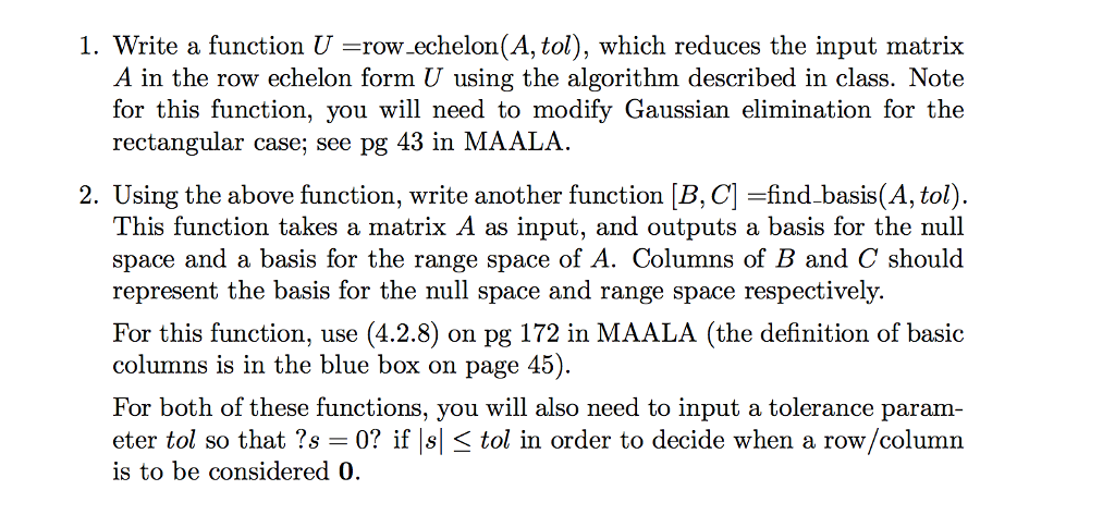 Matlab solve problem 2 1. Write a function U row-echelon (A, tol),