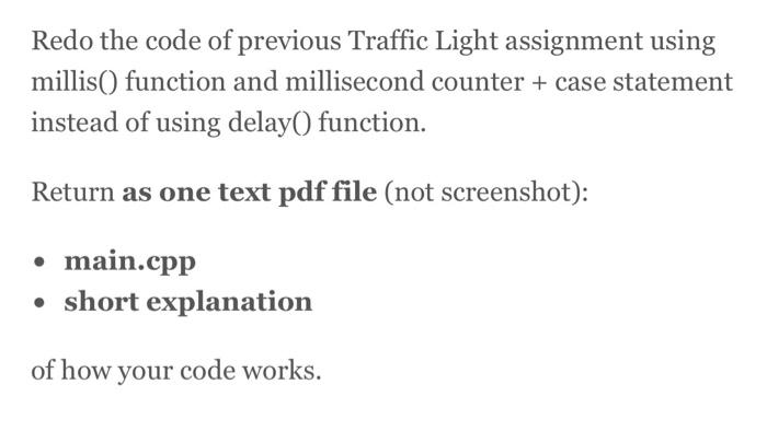 redo the code of previous Traffic Light assignment using millis() function and