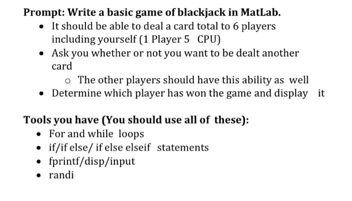  Write a basic game of blackjack in MATLAB. It should be