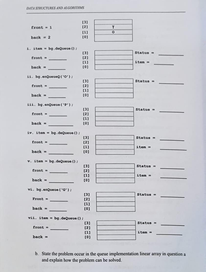 size of the array equal to 4 a. Assume queue bg contains