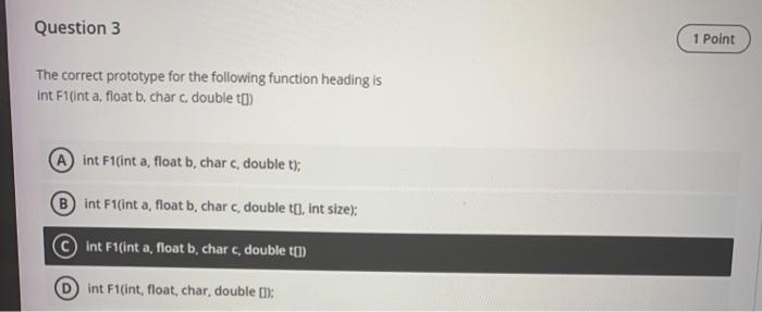  c++ Question 3 1 Point The correct prototype for the following