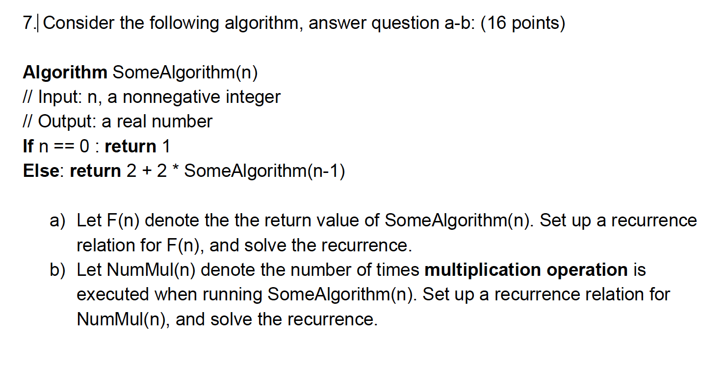  7. Consider the following algorithm, answer question a-b: (16 points) Algorithm
