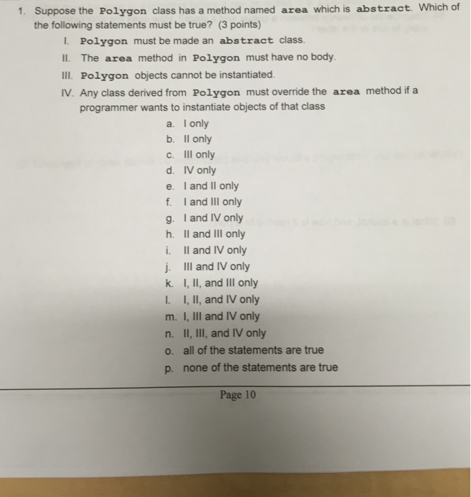  Suppose the Polygon class has a method named area which is