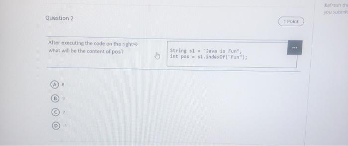  Refresh the you submit Question 2 Point Alter executing the code