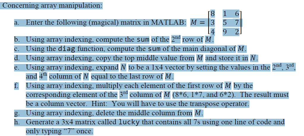 MATLAB Concerning array manipulation: Enter the following (magical) matrix in MATLAB: MB|3