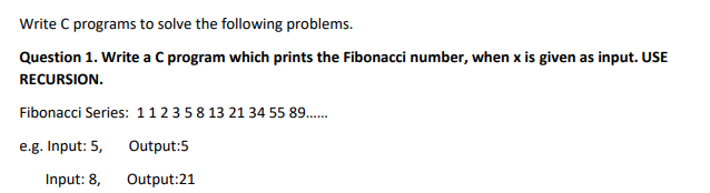 Write C programs to solve the following problems. Question 1. Write