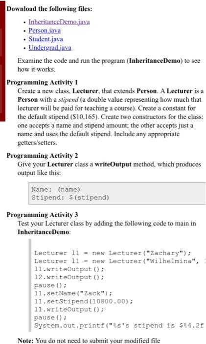  inheretanceDemo Person Download the following files: Inheritance Demo java Person.java Student.java