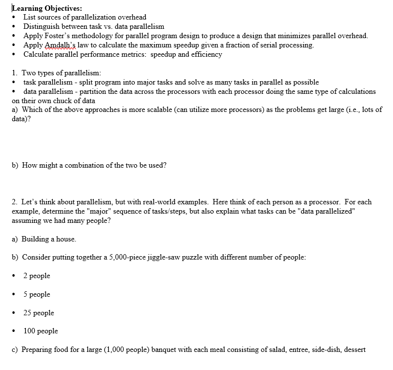  Learning Objectives List sources of parallelization overhead Distinguish between task vs.