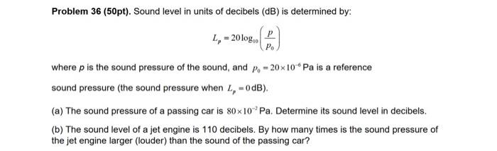  Solve using matlab and provide the code Problem 36 (50pt). Sound