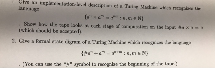  1. Give an implementation-level description of a Turing Machine which recognizes
