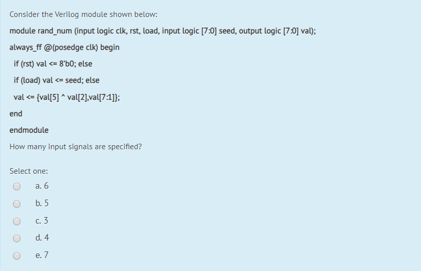  Consider the Verilog module shown below: module rand_num (input logic clk,
