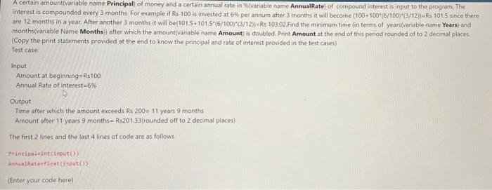 code? A certain amount variable name Principal) of money and a certain