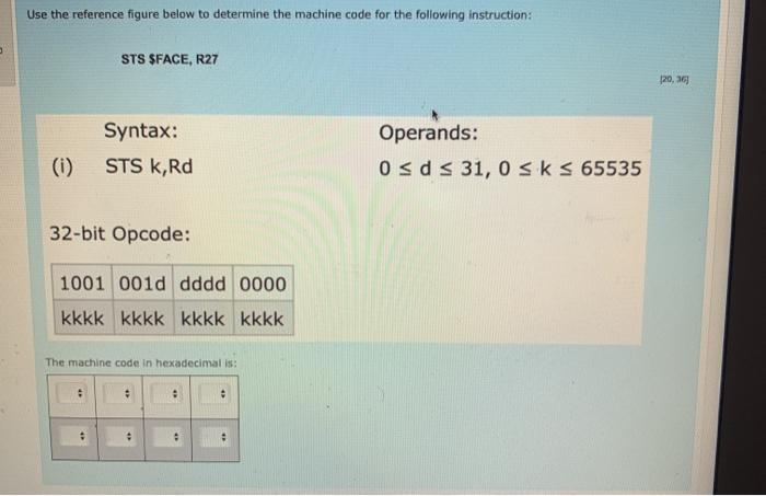  Use the reference figure below to determine the machine code for