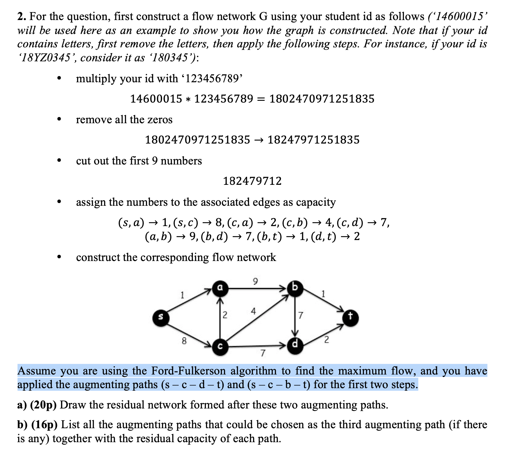  a 2. For the question, first construct a flow network G