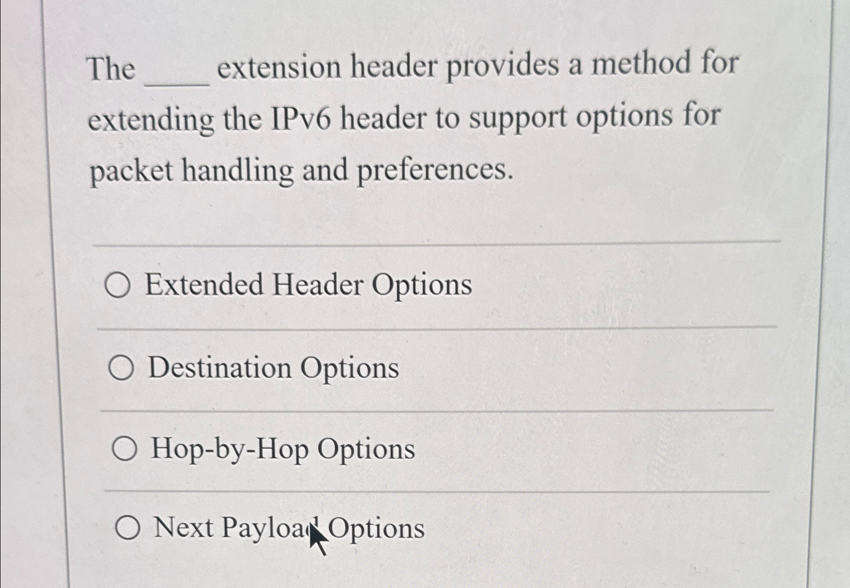  The extension header provides a method for extending the IPv6 header
