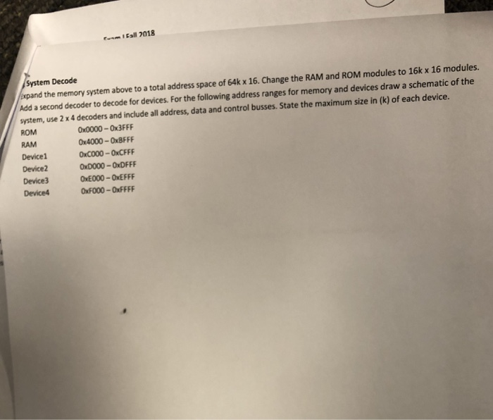  Fall 2018 System Decode xpand the memory system above to a