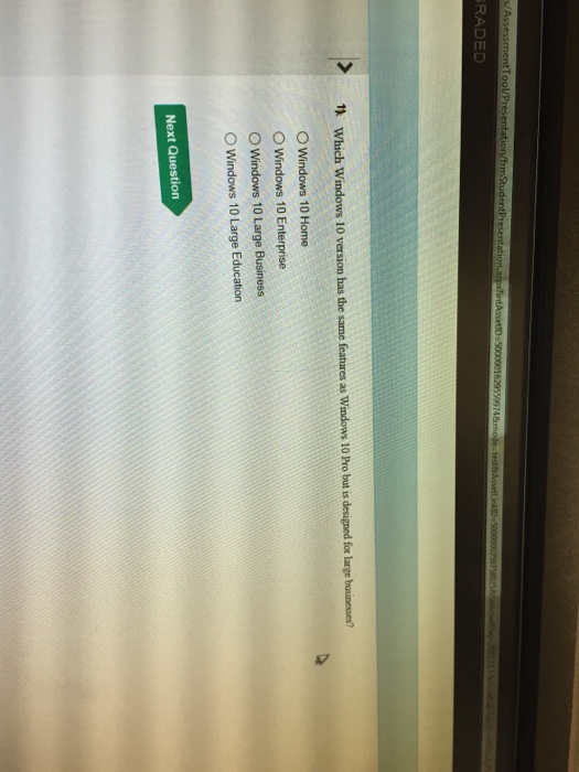  RADED 1 Which Windows 10 version has the same features as