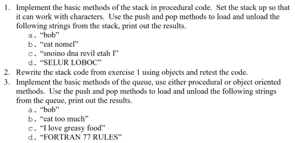 using the stack and queue methods developed in exercises 1, 2 and