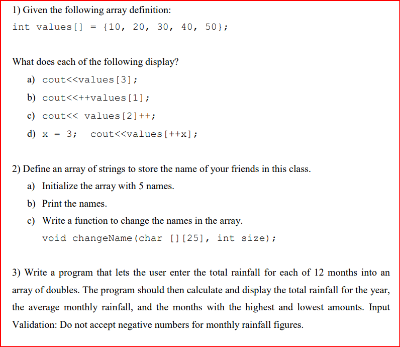  1) Given the following array definition: int values[] = {10, 20,
