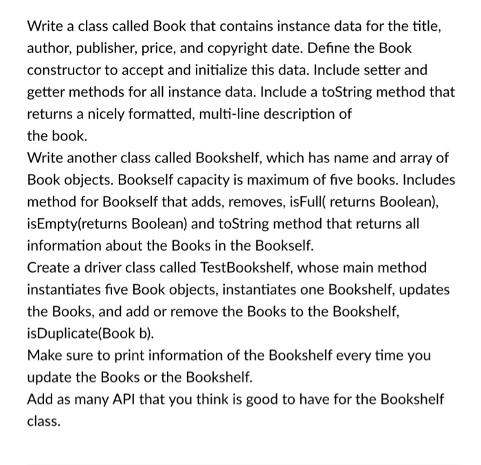  Java Write a class called Book that contains instance data for
