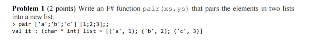 Write an F# function pair (xs, ys) that pairs the elements