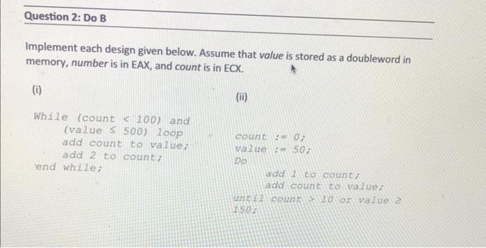 use assembly language please fast Implement each design given below. Assume that