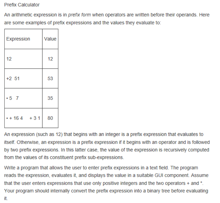  Prefix Calculator An arithmetic expression is in prefix form when operators