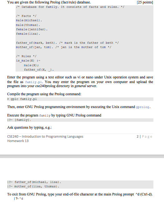  To exit from GNU Prolog, type your end-of-file character at the