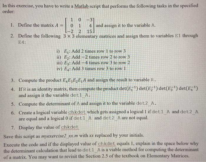  In this exercise, you have to write a Matlab script that
