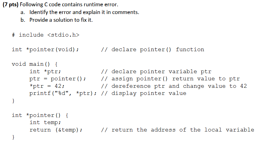  (7 pts) Following C code contains runtime error. a. Identify the